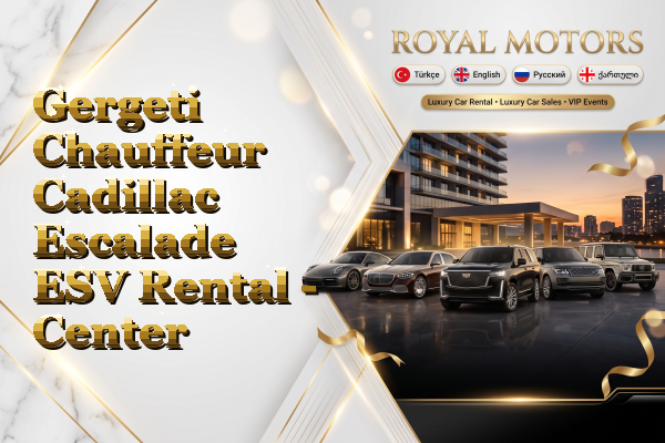 Gergeti Chauffeur Cadillac Escalade ESV Rental - Center