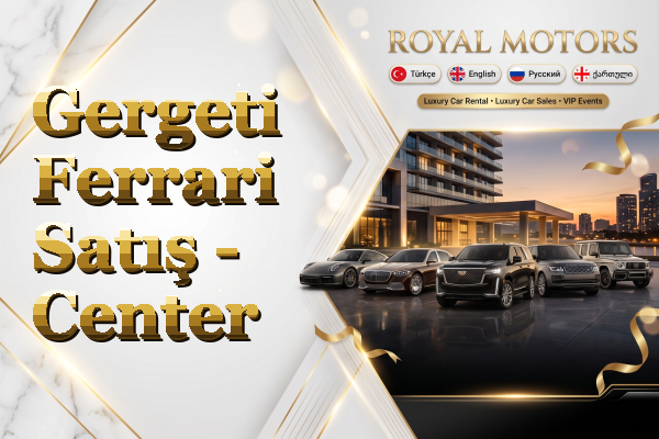 Gergeti Ferrari Satış - Center