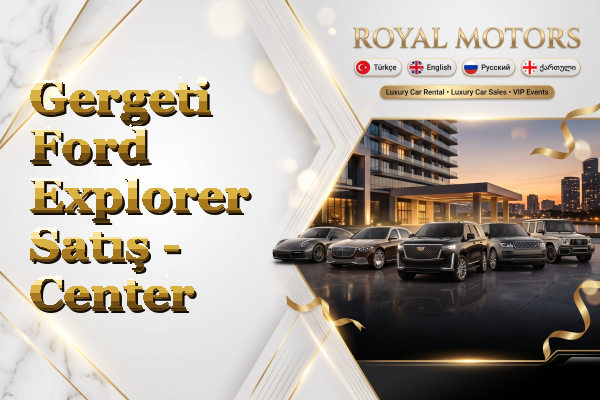 Gergeti Ford Explorer Satış - Center