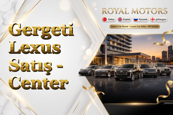 Gergeti Lexus Satış - Center