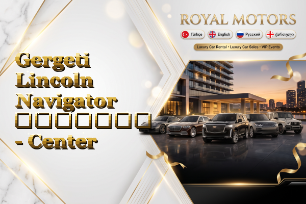 Gergeti Lincoln Navigator გაყიდვა - Center