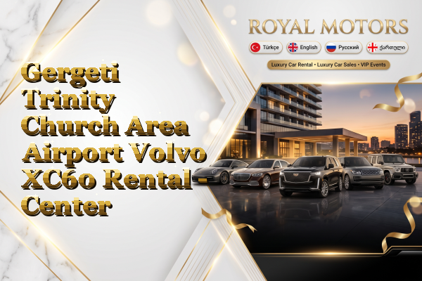 Gergeti Trinity Church Area Airport Volvo XC60 Rental - Center