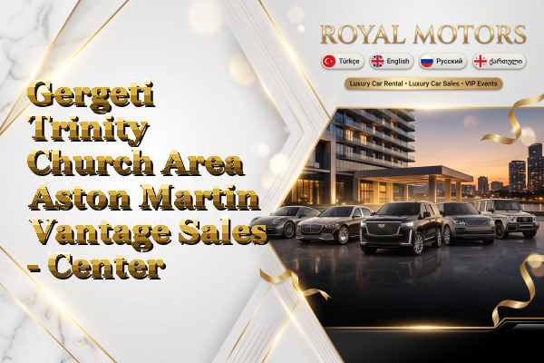 Gergeti Trinity Church Area Aston Martin Vantage Sales - Center