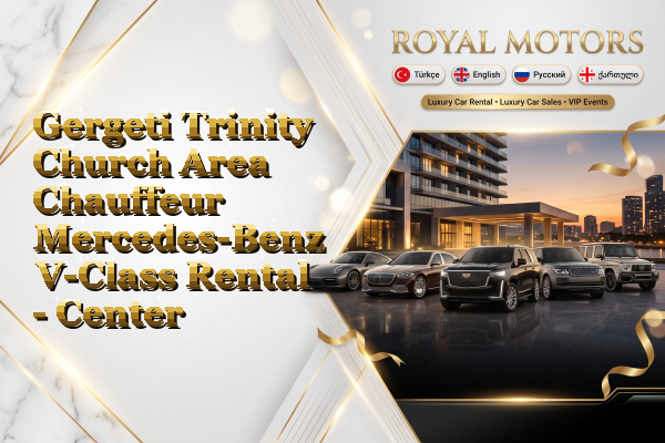 Gergeti Trinity Church Area Chauffeur Mercedes-Benz V-Class Rental - Center