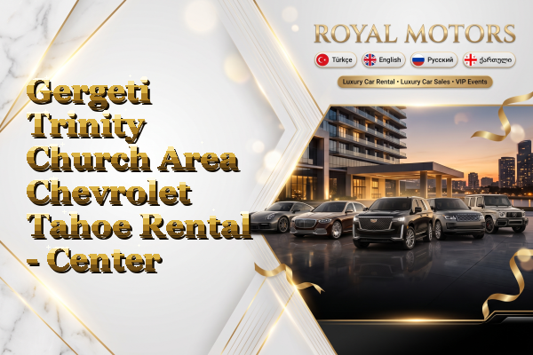 Gergeti Trinity Church Area Chevrolet Tahoe Rental - Center