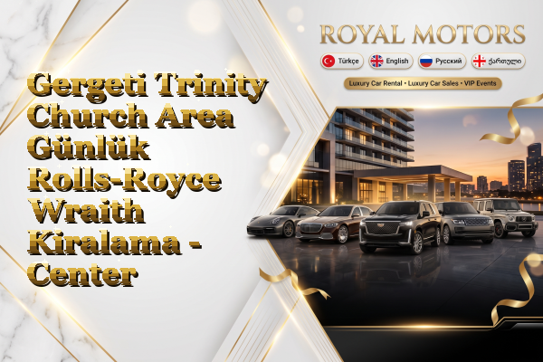 Gergeti Trinity Church Area Günlük Rolls-Royce Wraith Kiralama - Center