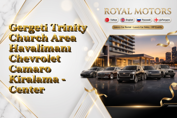 Gergeti Trinity Church Area Havalimanı Chevrolet Camaro Kiralama - Center