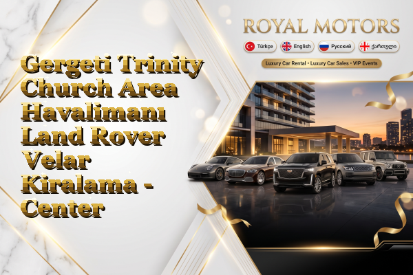 Gergeti Trinity Church Area Havalimanı Land Rover Velar Kiralama - Center