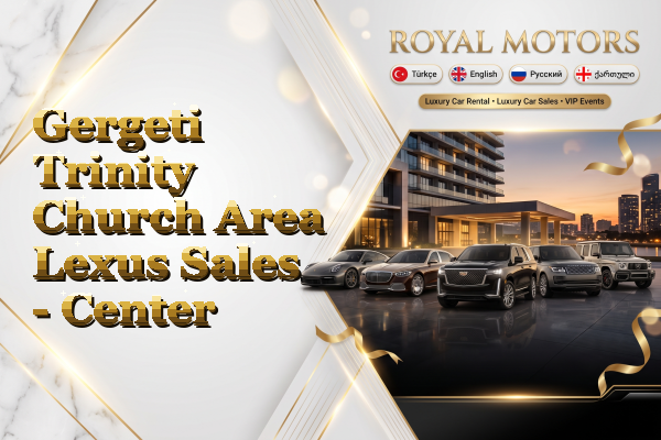 Gergeti Trinity Church Area Lexus Sales - Center