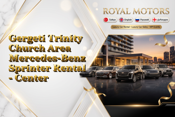 Gergeti Trinity Church Area Mercedes-Benz Sprinter Rental - Center