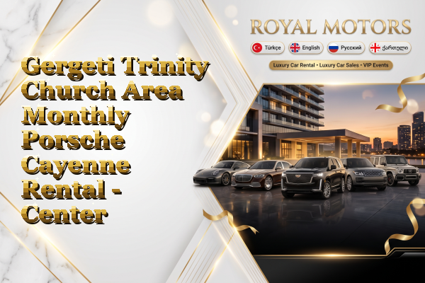 Gergeti Trinity Church Area Monthly Porsche Cayenne Rental - Center