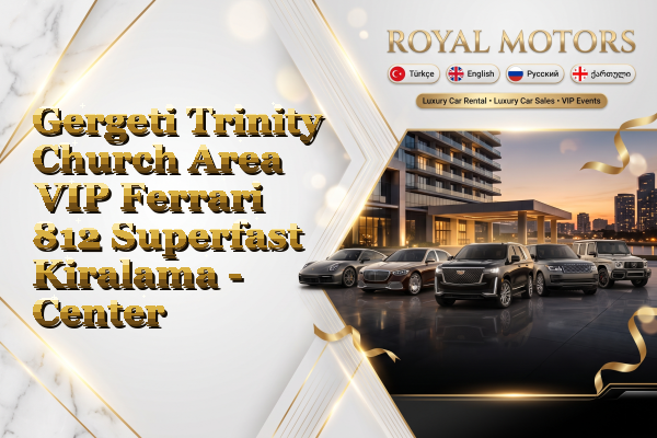Gergeti Trinity Church Area VIP Ferrari 812 Superfast Kiralama - Center