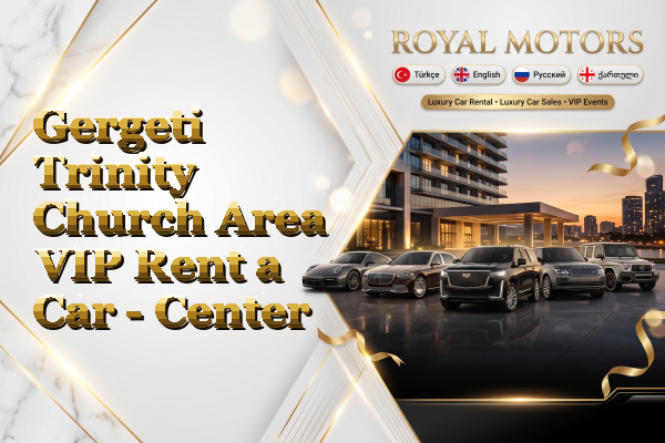 Gergeti Trinity Church Area VIP Rent a Car - Center