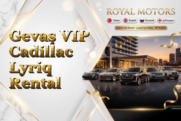 Gevaş VIP Cadillac Lyriq Rental