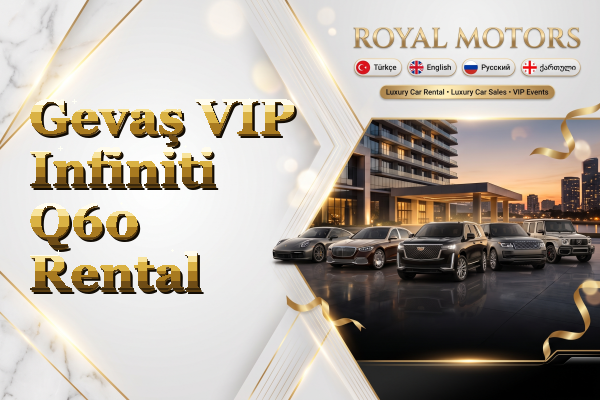 Gevaş VIP Infiniti Q60 Rental