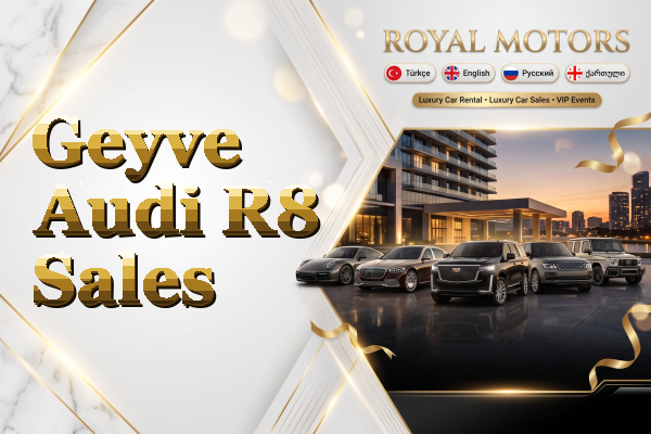 Geyve Audi R8 Sales