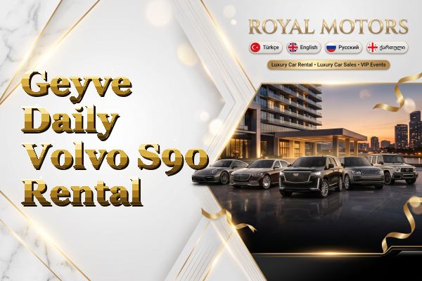 Geyve Daily Volvo S90 Rental