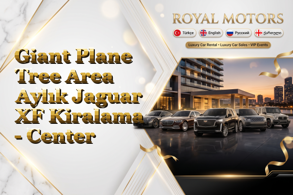 Giant Plane Tree Area Aylık Jaguar XF Kiralama - Center