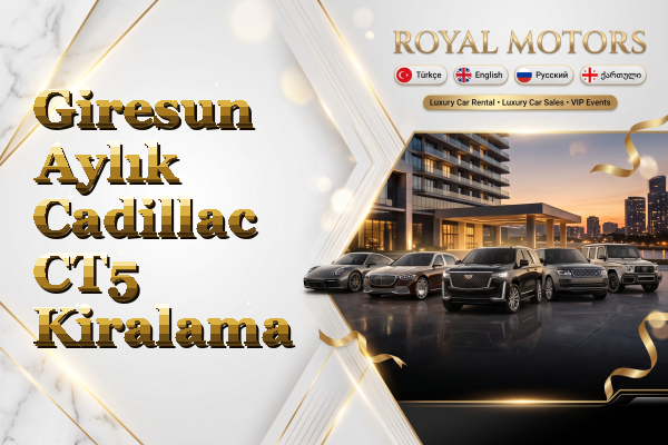 Giresun Aylık Cadillac CT5 Kiralama