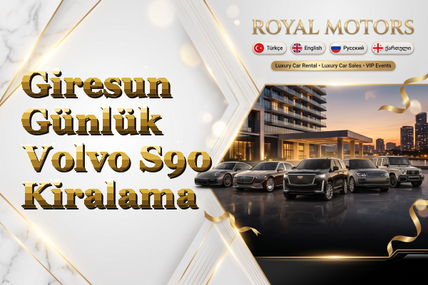 Giresun Günlük Volvo S90 Kiralama