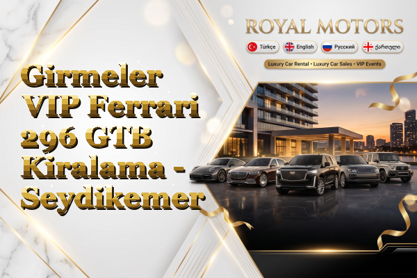 Girmeler VIP Ferrari 296 GTB Kiralama - Seydikemer