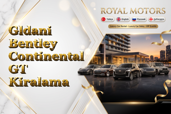 Gldani Bentley Continental GT Kiralama