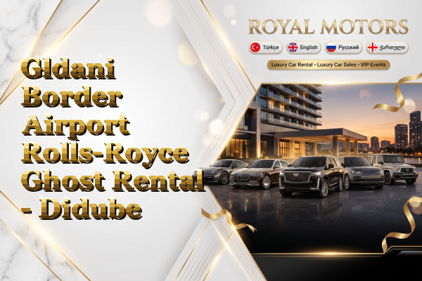 Gldani Border Airport Rolls-Royce Ghost Rental - Didube