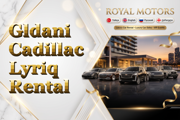 Gldani Cadillac Lyriq Rental