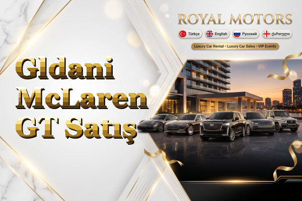 Gldani McLaren GT Satış