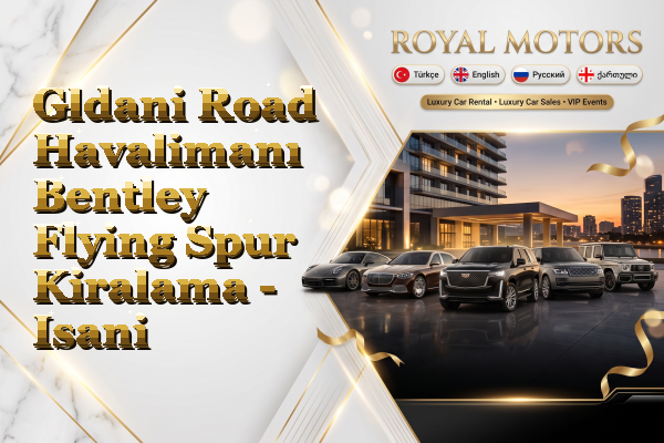 Gldani Road Havalimanı Bentley Flying Spur Kiralama - Isani