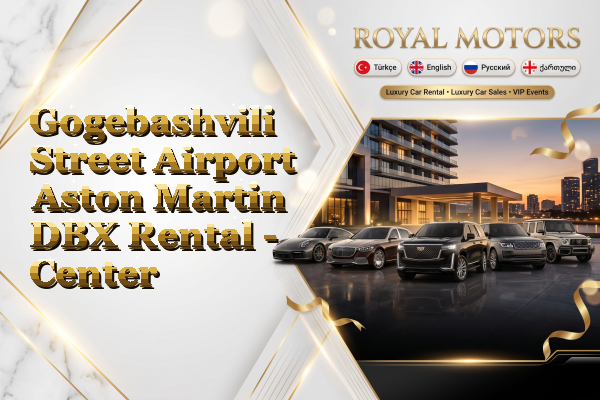 Gogebashvili Street Airport Aston Martin DBX Rental - Center