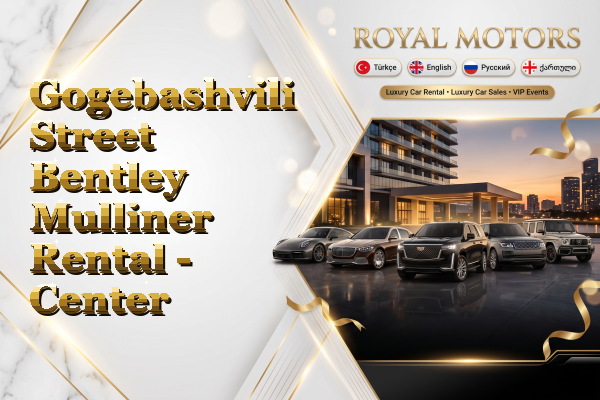 Gogebashvili Street Bentley Mulliner Rental - Center