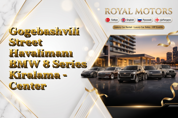 Gogebashvili Street Havalimanı BMW 8 Series Kiralama - Center