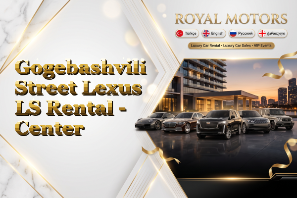 Gogebashvili Street Lexus LS Rental - Center