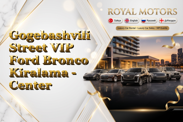 Gogebashvili Street VIP Ford Bronco Kiralama - Center