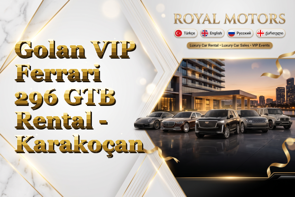 Golan VIP Ferrari 296 GTB Rental - Karakoçan