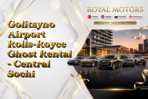 Golitsyno Airport Rolls-Royce Ghost Rental - Central Sochi