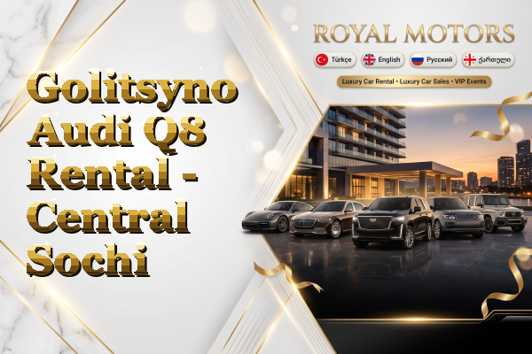 Golitsyno Audi Q8 Rental - Central Sochi