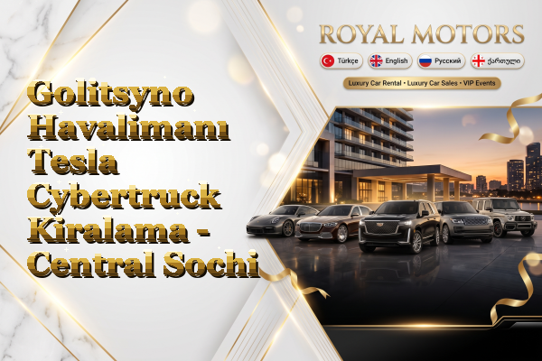 Golitsyno Havalimanı Tesla Cybertruck Kiralama - Central Sochi