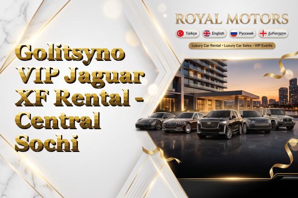 Golitsyno VIP Jaguar XF Rental - Central Sochi