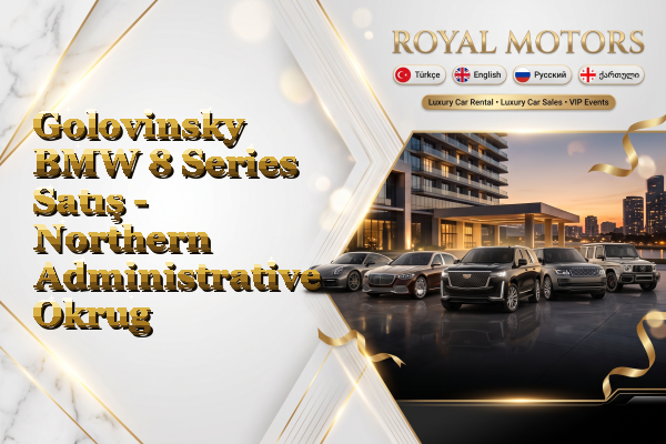 Golovinsky BMW 8 Series Satış - Northern Administrative Okrug