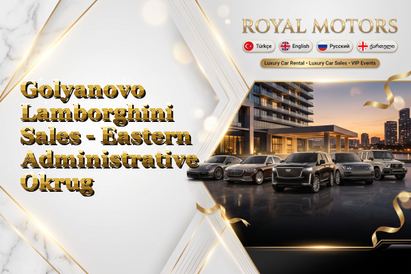 Golyanovo Lamborghini Sales - Eastern Administrative Okrug