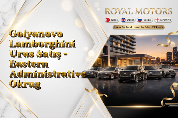 Golyanovo Lamborghini Urus Satış - Eastern Administrative Okrug