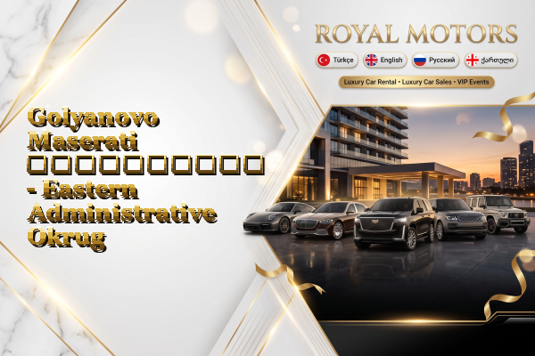 Golyanovo Maserati გაქირავება - Eastern Administrative Okrug