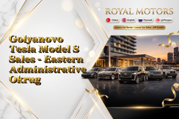 Golyanovo Tesla Model S Sales - Eastern Administrative Okrug