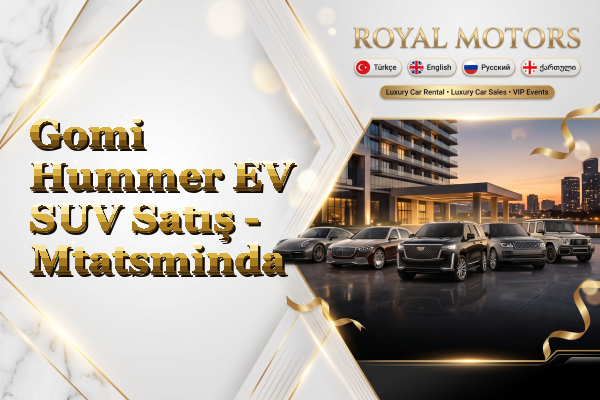 Gomi Hummer EV SUV Satış - Mtatsminda