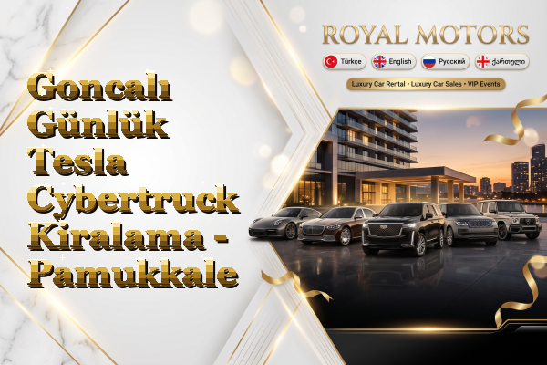 Goncalı Günlük Tesla Cybertruck Kiralama - Pamukkale