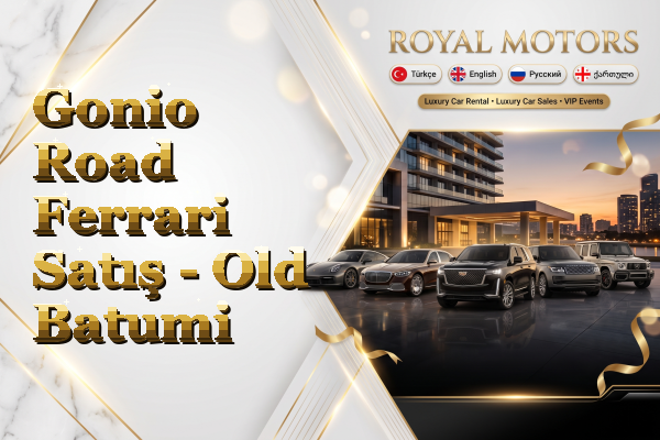 Gonio Road Ferrari Satış - Old Batumi