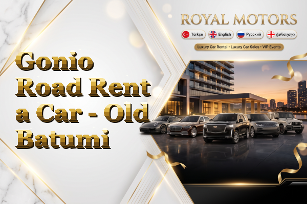 Gonio Road Rent a Car - Old Batumi