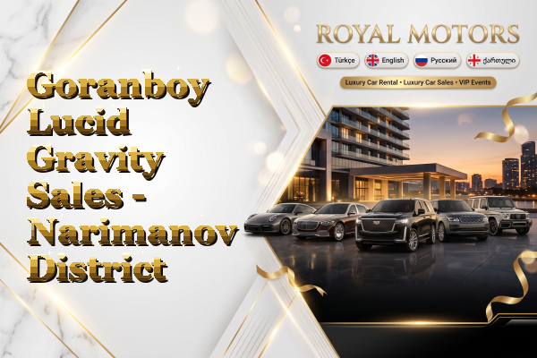 Goranboy Lucid Gravity Sales - Narimanov District